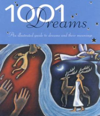 1001 Dreams: An Illustrated Guide To Dreams And Their Meanings by Jack Altman