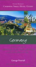 Charming Small Hotel Guide Germany 6th Edition