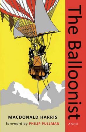 Balloonist by MacDonald Harris & Philip Pullman