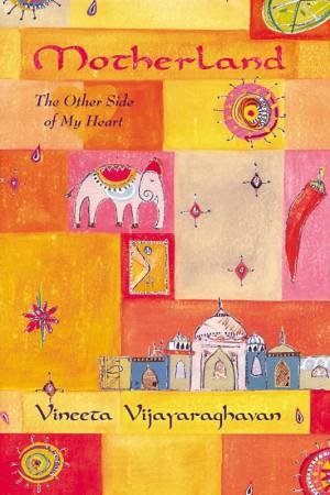Motherland: The Other Side Of My Heart by Vineeta Vijayaraghavan