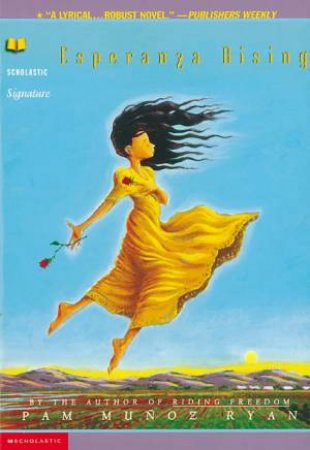 Scholastic Signature: Esperanza Rising by Pam Munoz Ryan