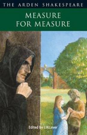 Arden Shakespeare: Measure for Measure by William Shakespeare