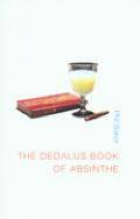Dedalus Book of Absinthe by BAKER PHIL