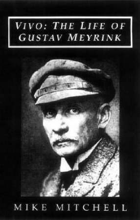 Vivo: the Life of Gustav Meyrink by MITCHELL MIKE
