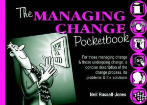 The Managing Change Pocketbook 2nd Ed by Neil Russell-Jones