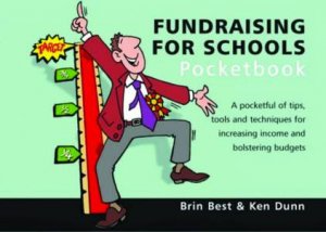 Teachers' Pocketbooks: Fundraising For Schools Pocketbook by Brin Best & Ken Dunn
