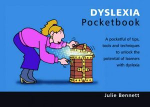 Teachers Pocketbook:  Dyslexia by Julie Bennett