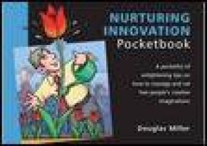 Nurturing Innovation Pocketbook by Douglas Miller