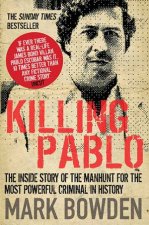 Killing Pablo The Hunt For The Worlds Greatest Outlaw
