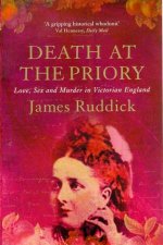 Death At The Priory Love Sex And Murder In Victorian England