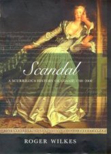 Scandal A Scurrilous History Of Gossip 17002000