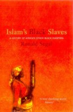 Islams Black Slaves A History Of Africas Other Black Diaspora