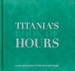 Titanias Book Of Hours A Celebration Of The Witchs Year