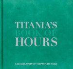 Titanias Book Of Hours A Celebration Of The Witchs Year