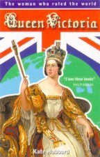Queen Victoria The Woman Who Ruled The World