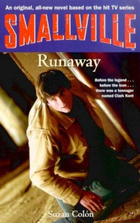 Smallville: Runaway by Suzan Colon