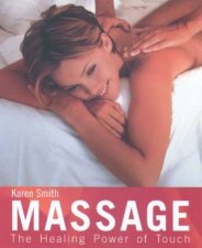 Massage The Healing Power Of Touch