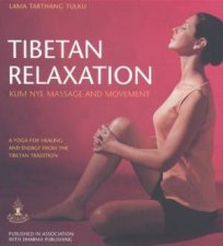Tibetan Relaxation Kum Nye Massage And Movement