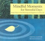 Mindful Moments For Stressful Days