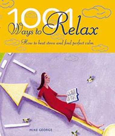 1001 Ways To Relax by Mike George