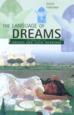 The Language Of Dreams A Visual Key To Dreams And Their Meanings