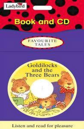 Favourite Tales: Goldilocks And The Three Bears - Book & CD by Various