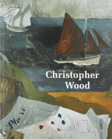 Christopher Wood by ELIZABETH FISHER