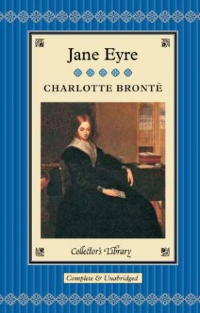 Collector's Library: Jane Eyre by Charlotte Bronte