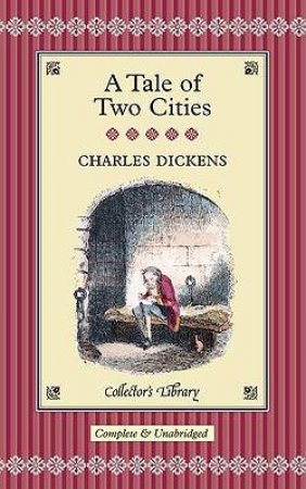 Collector's Library: A Tale Of Two Cities by Charles Dickens