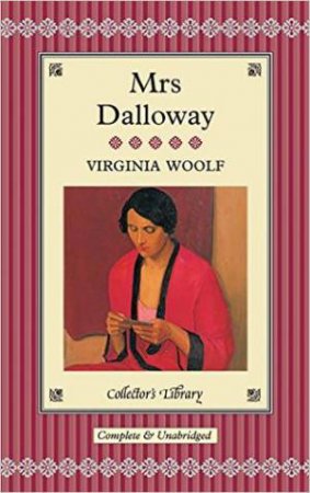 Collector's Library: Mrs Dalloway by Virginia Woolf