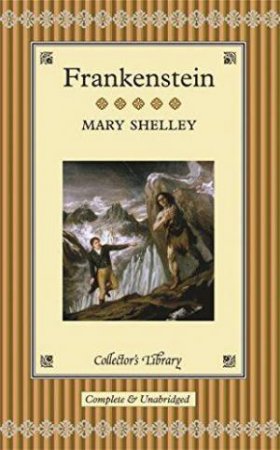 Collecotr's Library: Frankenstein by Mary Shelley