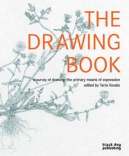 Drawing Book A Survey of Drawing the Primary Means of Expression