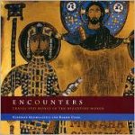 Encounters Travel and Money in the Byzantine World