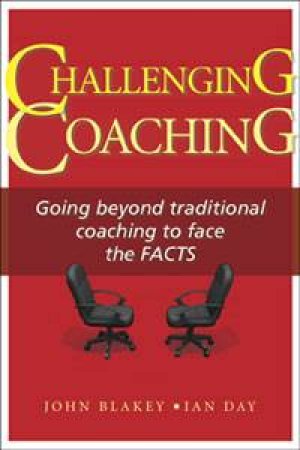 Challenging Coaching by John Blakey & Ian Day