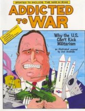 Addicted To War Why The US Cant Kick Militarism