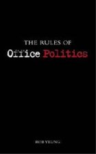 The Rules of Office Politics