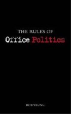 The Rules of Office Politics