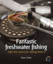 Fantastic Freshwater Fishing 53 Brilliant Ideas For Reeling Them In
