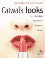 Catwalk Looks 52 Brilliant Little Ideas To Look Gorgeous Always