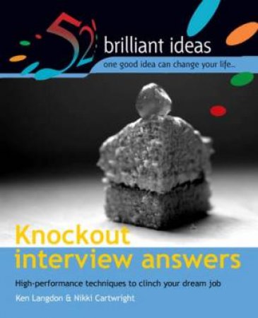52 Brilliant Ideas: Knockout Interview Questions by Ken Langdon