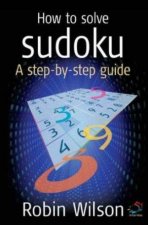 How to Solve Sudoku A Step to Step Guide