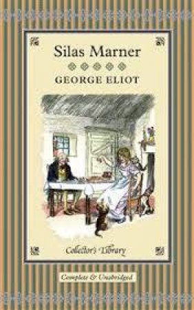 Collector's Library: Silas Marner by George Eliot