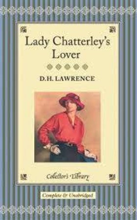 Collector's Library: Lady Chatterley's Lover by D H Lawrence