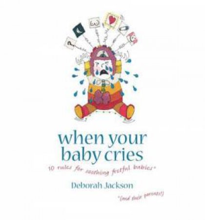 When Your Baby Cries by Deborah Jackson