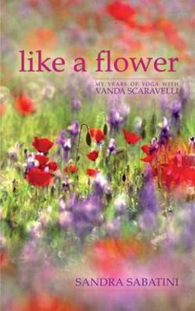 Like a Flower by Sandra Sabatini