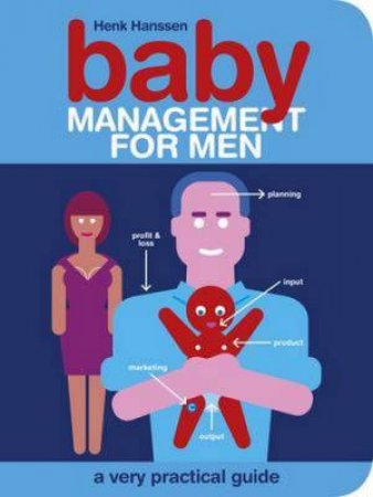 Baby Management for Men by Henk Hanssen
