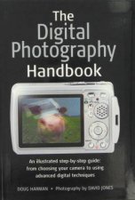 The Digital Photography Handbook