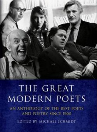 Great Modern Poets: An Anthology of the Best Poets and Poetry Since 1900 by Various