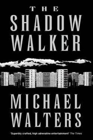The Shadow Walker by Michael Walker