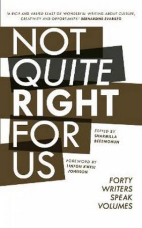 Not Quite Right For Us by Kerry Hudson and Jay Bernard Xiaolu Guo
